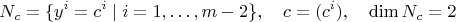 $$N_c=\{y^i=c^i\mid i=1,\ldots, m-2 \},\quad c=(c^i),\quad \dim N_c=2$$