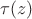 $\tau(z)$