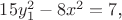 $15y_1^2 - 8 x^2 = 7$,