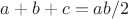 $a+b+c=ab/2$