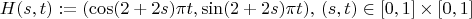 $$H(s,t) := (\cos (2+2s)\pi t, \sin (2+2s) \pi t), \, (s,t) \in [0,1]\times[0,1] $$