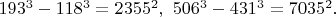 $193^3-118^3=2355^2,\ 506^3-431^3=7035^2.$