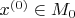 $x^{(0)}\in M_0$