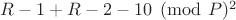 $R-1 + R-2 - 1\eguiv0\pmod P ^ 2 $