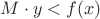$M\cdot y<f(x)$