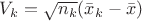 $V_k=\sqrt {n_k}(\bar x_k-\bar x)$