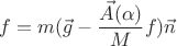 $$f=m(\vec g-\frac{\vec A(\alpha)}{M} f)\vec n$$