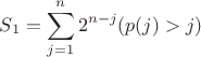 $$S_1=\sum_{j=1}^n2^{n-j}(p(j)>j)$$