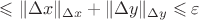 $ \leqslant \|\Delta x\|_{\Delta x} +\|\Delta y\|_{\Delta y} \leqslant \varepsilon$ $ \leqslant \|\Delta x\|_{\Delta x} +\|\Delta y\|_{\Delta y} \leqslant \varepsilon$