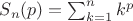 $S_n(p)=\sum_{k=1}^{n} k^p$ $S_n(p)=\sum_{k=1}^{n} k^p$