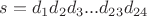 $s=d_1d_2d_3...d_{23}d_{24}$