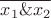 $\overline{x_1\&x_2}$
