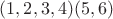 $(1, 2, 3, 4)(5, 6)$