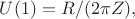 $U(1)=R/(2\pi Z),$