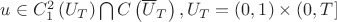$u \in C_1^2\left(U_T\right)\bigcap C\left(\overline{U}_T \right),  U_T = (0, 1) \times (0,T]$
