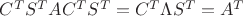 $C^TS^TAC^TS^T=C^T\Lambda S^T=A^T$