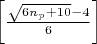 $ \left[\frac{\sqrt{6n_{p} + 10} - 4}{6} \right] $