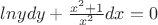 $lnydy + \frac{x^2 + 1}{x^2}dx = 0$