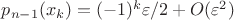 $p_{n-1}(x_k)=(-1)^k\varepsilon/2+O(\varepsilon^2)$