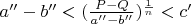 $a''-b''< (\frac{P-Q}{a''-b''})^{\frac{1}{n}}< c'$