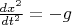 $\frac{dx^2}{dt^2}= -g$