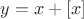 $y=x+[x]$