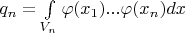 $q_n=\int\limits_{V_n}^{}\varphi(x_1)...\varphi(x_n)dx$