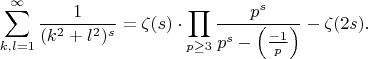 $$\sum_{k,l=1}^{\infty} \frac{1}{(k^2+l^2)^s} = \zeta(s)\cdot \prod_{p\geq 3} \frac{p^s}{p^s - \left(\frac{-1}{p}\right)} - \zeta(2s).$$