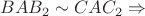 $BAB_2 \sim CAC_2 \Rightarrow$