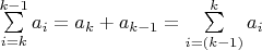 $\sum\limits_{i=k}^{k-1} a_i=a_k + a_{k-1}=\sum\limits_{i=(k-1)}^{k} a_i$