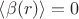 $\left\langle\beta(r)\right\rangle=0$