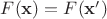 $F(\mathbf{x}) = F(\mathbf{x'})$