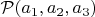 ${\cal P}(a_1,a_2,a_3)$