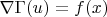 $\nabla\Gamma(u)=f(x)$
