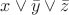 $x\vee\bar y\vee\bar z$