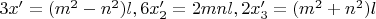 $3x'=(m^2-n^2)l,6x'_2=2mnl,2x'_3=(m^2+n^2)l$