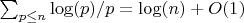 $\sum_{p \leq n} {\log(p)/p}=\log(n) +O(1)$