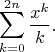 $$\sum_{k=0}^{2n}\frac{x^k}{k}.$$