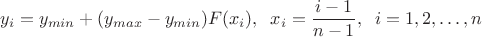 $$y_i=y_{min}+(y_{max} - y_{min})F(x_i), \;\; x_i=\frac{i-1}{n-1}, \;\; i=1,2, \ldots , n$$