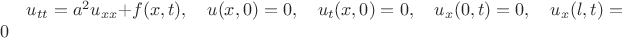 $u_{tt}=a^2u_{xx}+f(x,t),\quad u(x,0)=0, \quad u_t(x,0)=0,\quad u_x(0,t)=0, \quad u_x(l,t)=0$