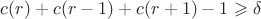 $c(r)+c(r-1)+c(r+1)-1 \geqslant \delta$