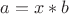 $a = x*b$