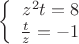 $$\left\{
\begin{array}{rcl}
 z^2t=8 \\
 \frac{t}{z}=-1 \\
\end{array}
\right.$$
