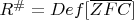 $R^{\#}=Def[\overline{ZFC}]$