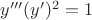 $y''' (y')^2 = 1$