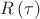 $\[R\left( \tau  \right)\]$