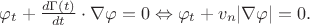 $\varphi_t + \frac{d\Gamma(t)}{dt} \cdot \nabla \varphi = 0 \Leftrightarrow \varphi_t + v_n|\nabla\varphi| = 0.$