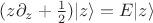 $(z\partial_z+\frac{1}{2})|z\rangle=E|z \rangle$