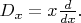 $D_x=x \frac{d}{dx}.$