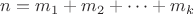 $n=m_1 + m_2 + \dots + m_k$